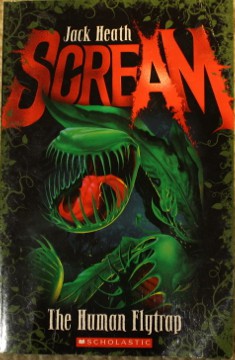 Scream: The Human Flytrap by Jack Heath | Today We Did